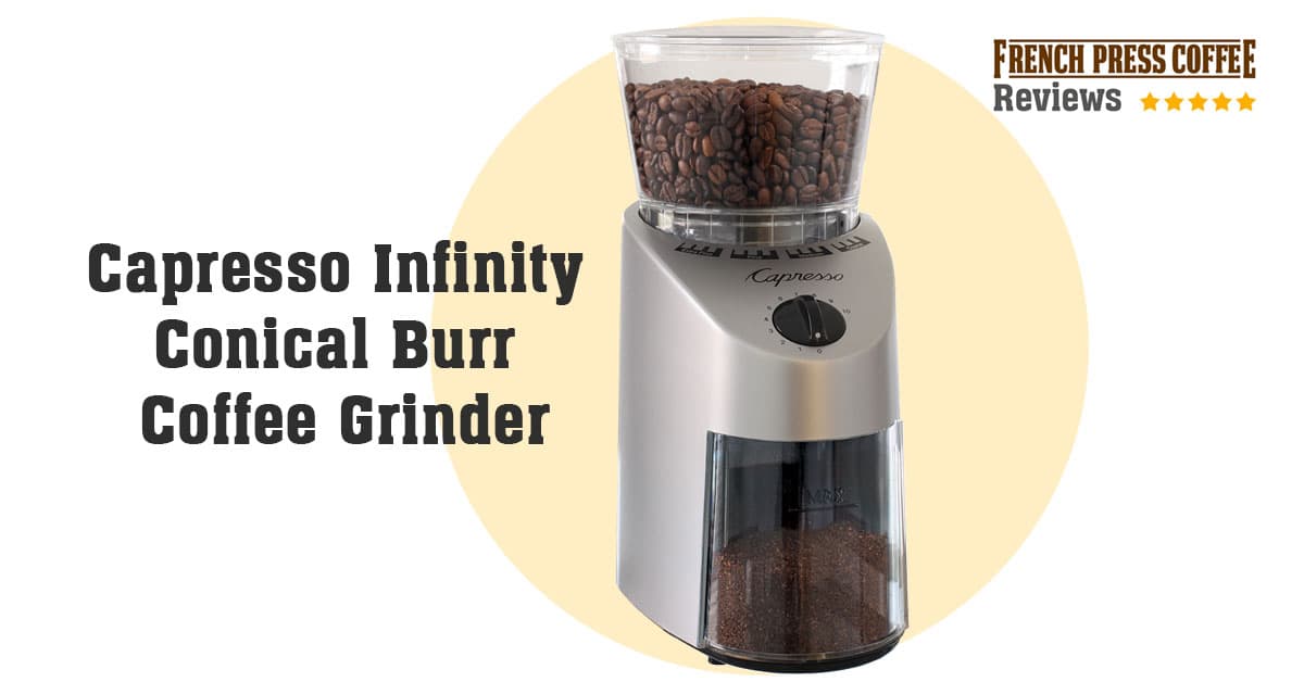 Capresso Infinity Conical Burr Grinder Review Budgetable Pick